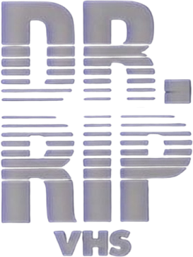 Dr. RIP VHS